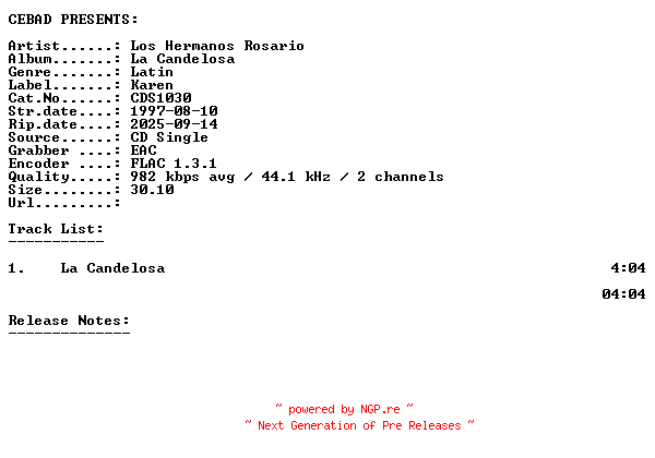 NFO for the release Los_Hermanos_Rosario-La_Candelosa-(CDS1030)-ES-PROMO-CDS-FLAC-1997-CEBAD by CEBAD
