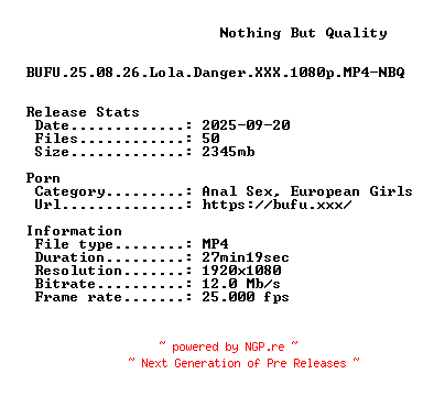 NFO for the release BUFU.25.08.26.Lola.Danger.XXX.1080p.MP4-NBQ by NBQ