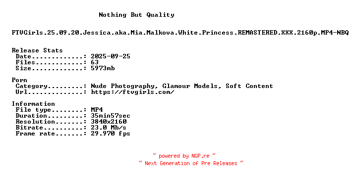 NFO for the release FTVGirls.25.09.20.Jessica.aka.Mia.Malkova.White.Princess.REMASTERED.XXX.2160p.MP4-NBQ by NBQ