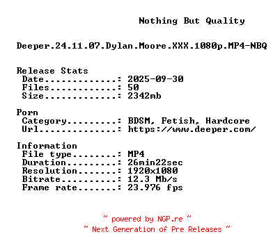 NFO for the release Deeper.24.11.07.Dylan.Moore.XXX.1080p.MP4-NBQ by NBQ