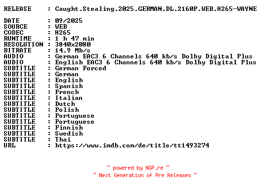 NFO for the release Caught.Stealing.2025.GERMAN.DL.2160P.WEB.H265-WAYNE by WAYNE