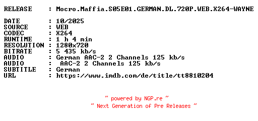 NFO for the release Mocro.Maffia.S05E01.GERMAN.DL.720P.WEB.X264-WAYNE by WAYNE
