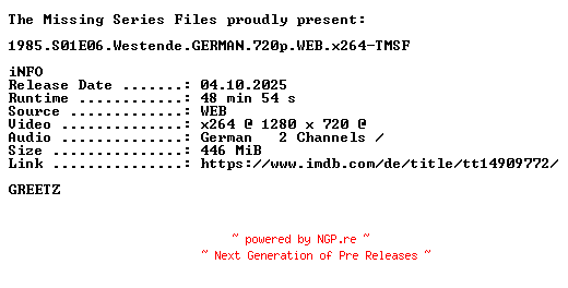 NFO for the release 1985.S01E06.Westende.GERMAN.720p.WEB.x264-TMSF by TMSF
