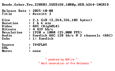 NFO for the release Bonde.Soker.Fru.S20E03.SWEDiSH.1080p.WEB.h264-INGRID by INGRID