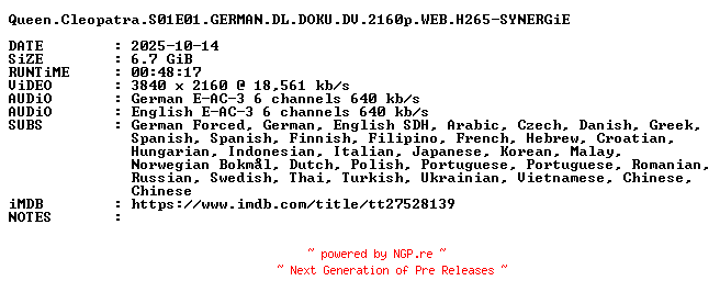 NFO for the release Queen.Cleopatra.S01E01.GERMAN.DL.DOKU.DV.2160p.WEB.H265-SYNERGiE by SYNERGiE
