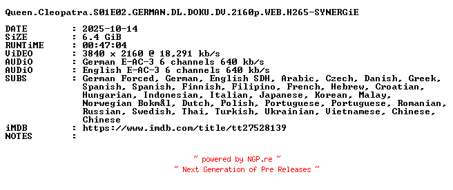 NFO for the release Queen.Cleopatra.S01E02.GERMAN.DL.DOKU.DV.2160p.WEB.H265-SYNERGiE by SYNERGiE