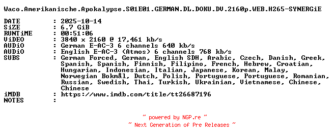 NFO for the release Waco.Amerikanische.Apokalypse.S01E01.GERMAN.DL.DOKU.DV.2160p.WEB.H265-SYNERGiE by SYNERGiE