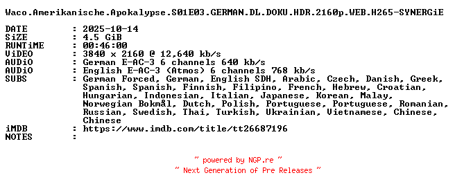 NFO for the release Waco.Amerikanische.Apokalypse.S01E03.GERMAN.DL.DOKU.HDR.2160p.WEB.H265-SYNERGiE by SYNERGiE