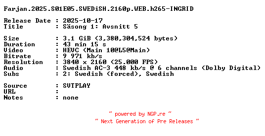 NFO for the release Farjan.2025.S01E05.SWEDiSH.2160p.WEB.h265-INGRID by INGRID