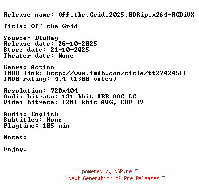 NFO for the release Off.the.Grid.2025.BDRip.x264-RCDiVX by RCDiVX