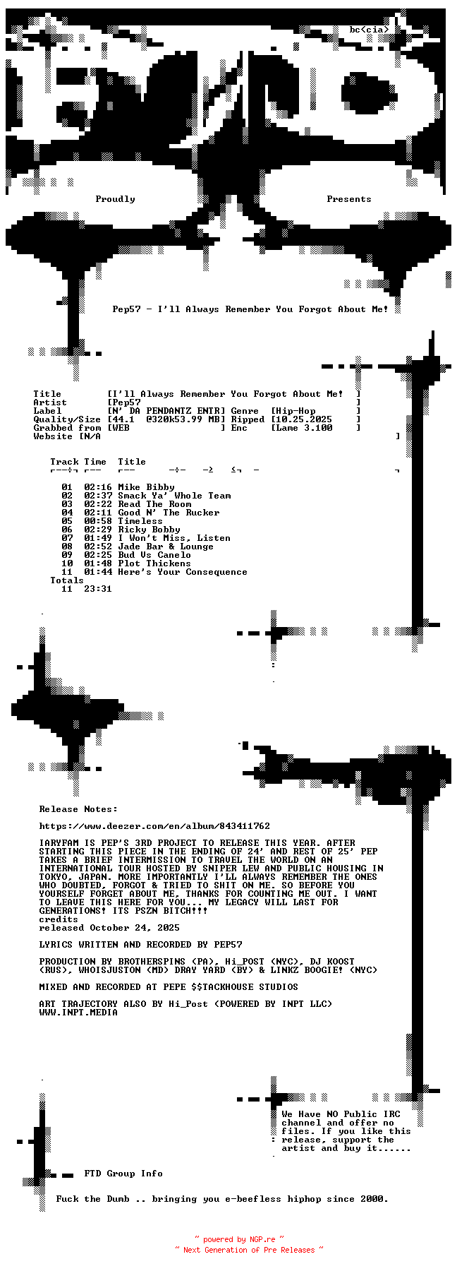 NFO for the release Pep57-Ill_Always_Remember_You_Forgot_About_Me-WEB-2025-FTD by FTD