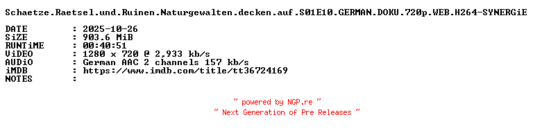 NFO for the release Schaetze.Raetsel.und.Ruinen.Naturgewalten.decken.auf.S01E10.GERMAN.DOKU.720p.WEB.H264-SYNERGiE by SYNERGiE