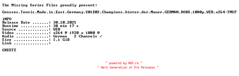 NFO for the release Grosses.Tennis.Made.in.East.Germany.S01E02.Champions.hinter.der.Mauer.GERMAN.DOKU.1080p.WEB.x264-TMSF by TMSF