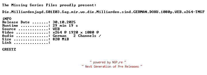 NFO for the release Die.Milliardenjagd.S01E03.Sag.mir.wo.die.Milliarden.sind.GERMAN.DOKU.1080p.WEB.x264-TMSF by TMSF