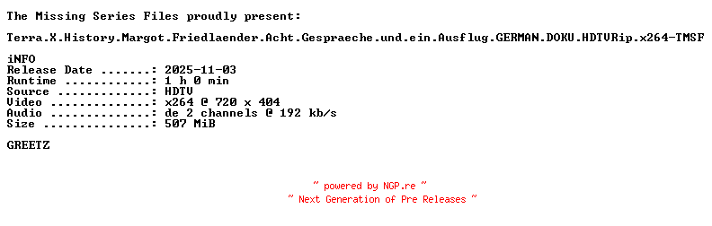 NFO for the release Terra.X.History.Margot.Friedlaender.Acht.Gespraeche.und.ein.Ausflug.GERMAN.DOKU.HDTVRip.x264-TMSF by TMSF