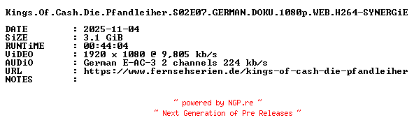 NFO for the release Kings.Of.Cash.Die.Pfandleiher.S02E07.GERMAN.DOKU.1080p.WEB.H264-SYNERGiE by SYNERGiE