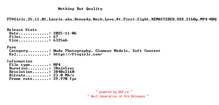 NFO for the release FTVGirls.25.11.01.Laurie.aka.Kennedy.Nash.Love.At.First.Sight.REMASTERED.XXX.2160p.MP4-NBQ by NBQ