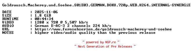 NFO for the release Goldrausch.Macherey.und.Soehne.S01E03.GERMAN.DOKU.720p.WEB.H264.iNTERNAL-SYNERGiE by SYNERGiE