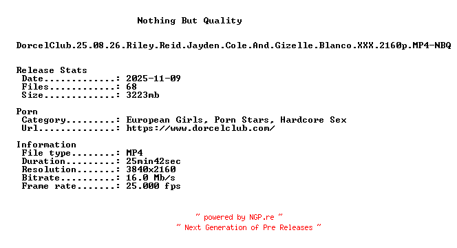NFO for the release DorcelClub.25.08.26.Riley.Reid.Jayden.Cole.And.Gizelle.Blanco.XXX.2160p.MP4-NBQ by NBQ