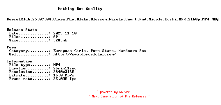 NFO for the release DorcelClub.25.09.04.Clara.Mia.Blake.Blossom.Nicole.Vaunt.And.Nicole.Doshi.XXX.2160p.MP4-NBQ by NBQ