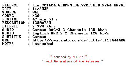 NFO for the release Kin.S01E04.GERMAN.DL.720P.WEB.X264-WAYNE by WAYNE