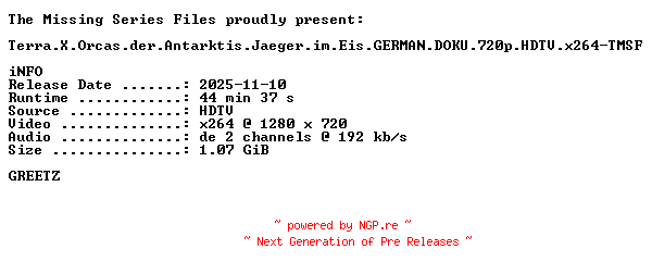 NFO for the release Terra.X.Orcas.der.Antarktis.Jaeger.im.Eis.GERMAN.DOKU.720p.HDTV.x264-TMSF by TMSF