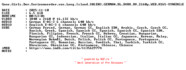 NFO for the release Gone.Girls.Der.Serienmoerder.von.Long.Island.S01E03.GERMAN.DL.DOKU.DV.2160p.WEB.H265-SYNERGiE by SYNERGiE