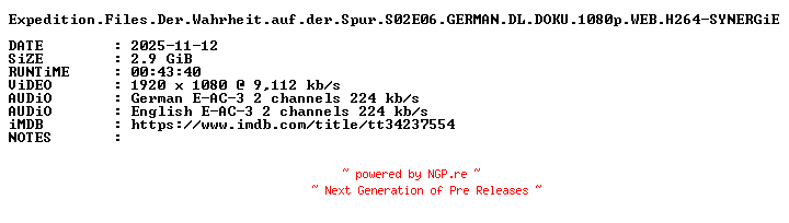 NFO for the release Expedition.Files.Der.Wahrheit.auf.der.Spur.S02E06.GERMAN.DL.DOKU.1080p.WEB.H264-SYNERGiE by SYNERGiE