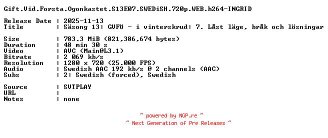 NFO for the release Gift.Vid.Forsta.Ogonkastet.S13E07.SWEDiSH.720p.WEB.h264-INGRID by INGRID