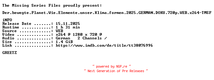 NFO for the release Der.bewegte.Planet.Wie.Elemente.unser.Klima.formen.2025.GERMAN.DOKU.720p.WEB.x264-TMSF by TMSF
