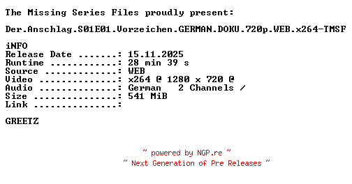 NFO for the release Der.Anschlag.S01E01.Vorzeichen.GERMAN.DOKU.720p.WEB.x264-TMSF by TMSF