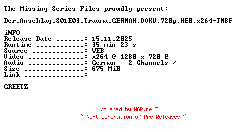 NFO for the release Der.Anschlag.S01E03.Trauma.GERMAN.DOKU.720p.WEB.x264-TMSF by TMSF