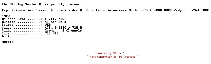NFO for the release Expeditionen.ins.Tierreich.Jenseits.der.Wildnis.Tiere.in.unserer.Naehe.2025.GERMAN.DOKU.720p.WEB.x264-TMSF by TMSF