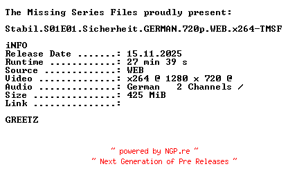 NFO for the release Stabil.S01E01.Sicherheit.GERMAN.720p.WEB.x264-TMSF by TMSF