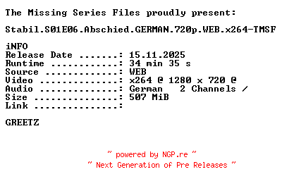 NFO for the release Stabil.S01E06.Abschied.GERMAN.720p.WEB.x264-TMSF by TMSF