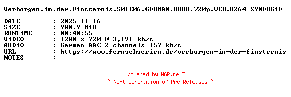 NFO for the release Verborgen.in.der.Finsternis.S01E06.GERMAN.DOKU.720p.WEB.H264-SYNERGiE by SYNERGiE