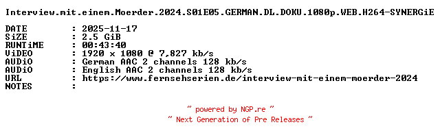 NFO for the release Interview.mit.einem.Moerder.2024.S01E05.GERMAN.DL.DOKU.1080p.WEB.H264-SYNERGiE by SYNERGiE
