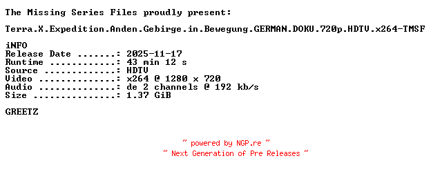 NFO for the release Terra.X.Expedition.Anden.Gebirge.in.Bewegung.GERMAN.DOKU.720p.HDTV.x264-TMSF by TMSF