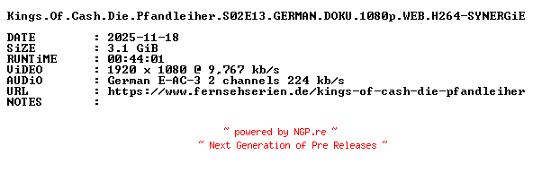 NFO for the release Kings.Of.Cash.Die.Pfandleiher.S02E13.GERMAN.DOKU.1080p.WEB.H264-SYNERGiE by SYNERGiE