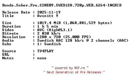 NFO for the release Bonde.Soker.Fru.S20E09.SWEDiSH.720p.WEB.h264-INGRID by INGRID