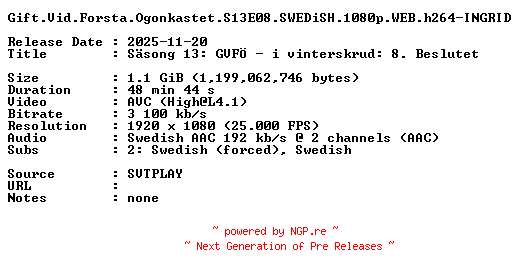 NFO for the release Gift.Vid.Forsta.Ogonkastet.S13E08.SWEDiSH.1080p.WEB.h264-INGRID by INGRID