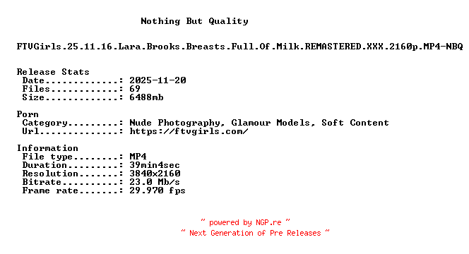 NFO for the release FTVGirls.25.11.16.Lara.Brooks.Breasts.Full.Of.Milk.REMASTERED.XXX.2160p.MP4-NBQ by NBQ