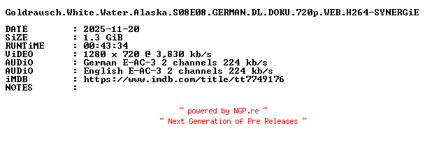 NFO for the release Goldrausch.White.Water.Alaska.S08E08.GERMAN.DL.DOKU.720p.WEB.H264-SYNERGiE by SYNERGiE