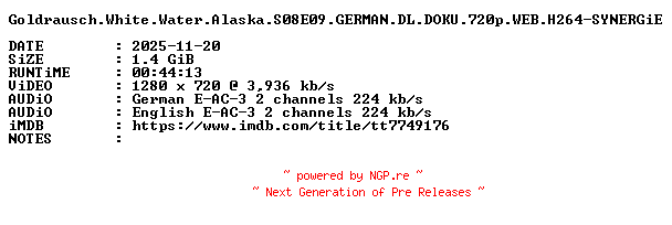 NFO for the release Goldrausch.White.Water.Alaska.S08E09.GERMAN.DL.DOKU.720p.WEB.H264-SYNERGiE by SYNERGiE