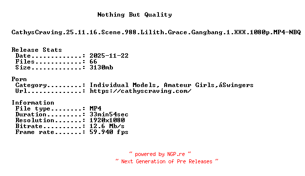 NFO for the release CathysCraving.25.11.16.Scene.988.Lilith.Grace.Gangbang.1.XXX.1080p.MP4-NBQ by NBQ