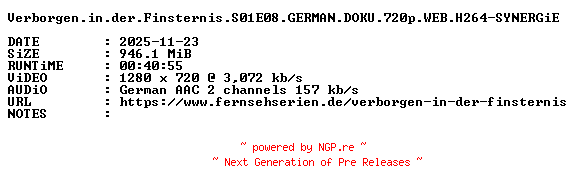NFO for the release Verborgen.in.der.Finsternis.S01E08.GERMAN.DOKU.720p.WEB.H264-SYNERGiE by SYNERGiE