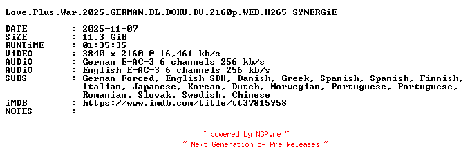 NFO for the release Love.Plus.War.2025.GERMAN.DL.DOKU.DV.2160p.WEB.H265-SYNERGiE by SYNERGiE