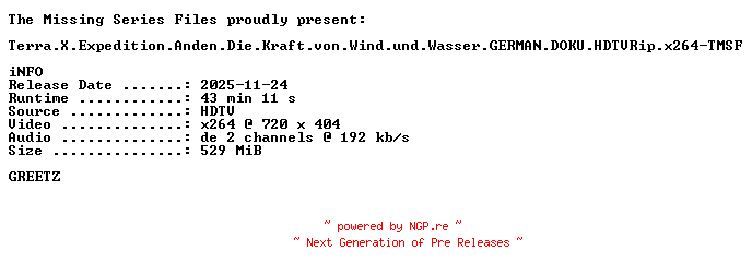 NFO for the release Terra.X.Expedition.Anden.Die.Kraft.von.Wind.und.Wasser.GERMAN.DOKU.HDTVRip.x264-TMSF by TMSF