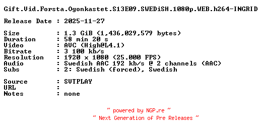 NFO for the release Gift.Vid.Forsta.Ogonkastet.S13E09.SWEDiSH.1080p.WEB.h264-INGRID by INGRID
