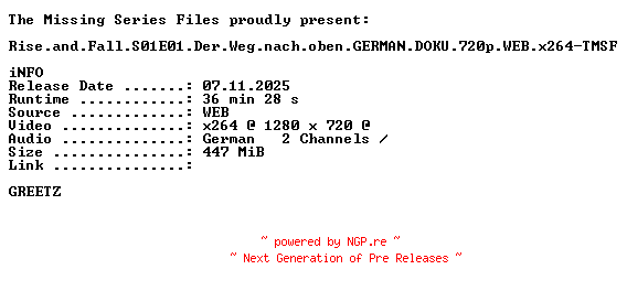 NFO for the release Rise.and.Fall.S01E01.Der.Weg.nach.oben.GERMAN.DOKU.720p.WEB.x264-TMSF by TMSF